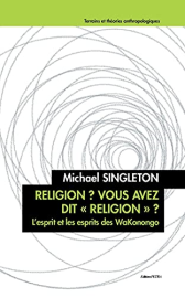 Religion? Vous avez dit "religion"?: L'esprit et les esprits des WaKonongo